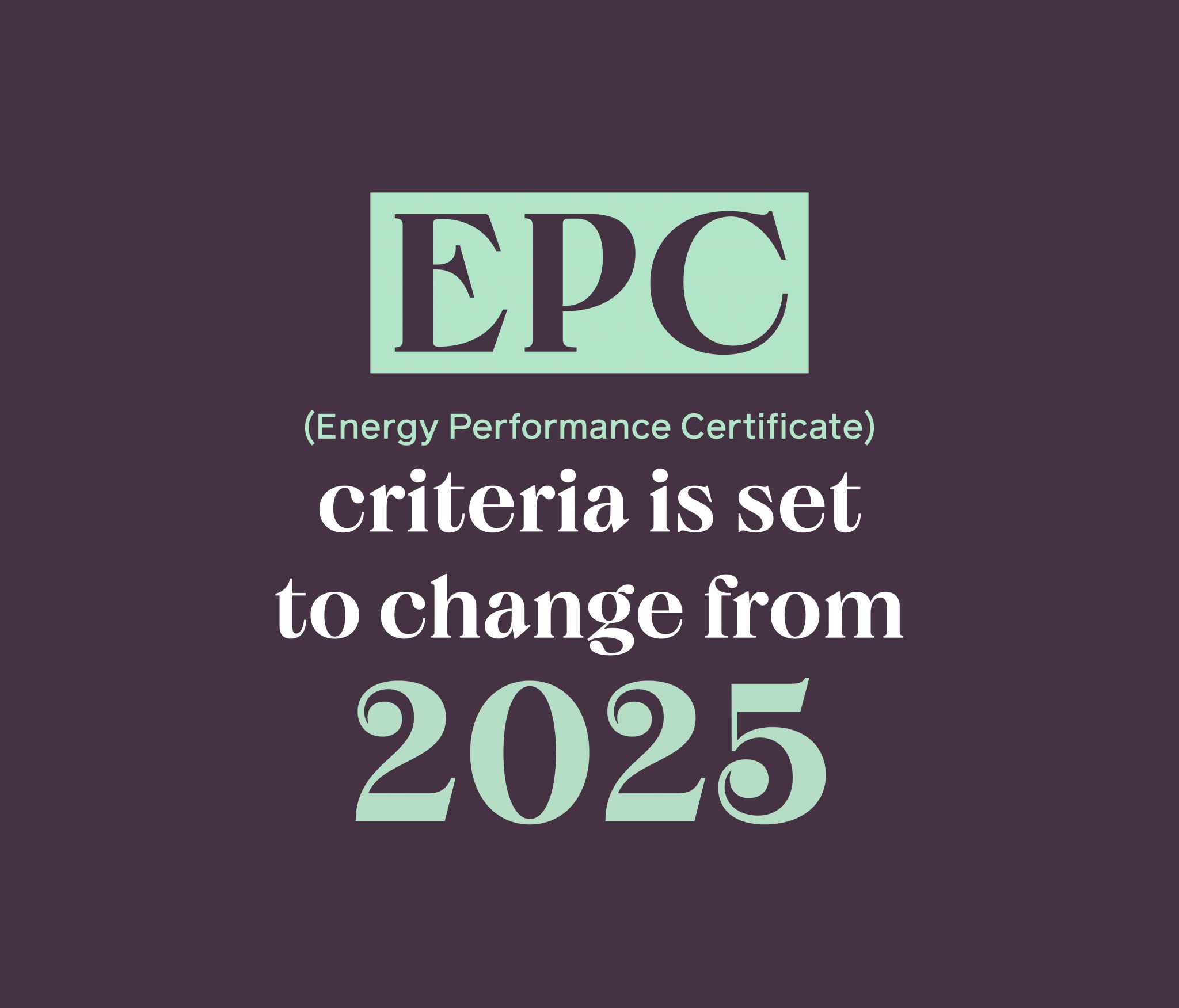 EPC criteria is set to change from 2025 Chantries & Pewleys